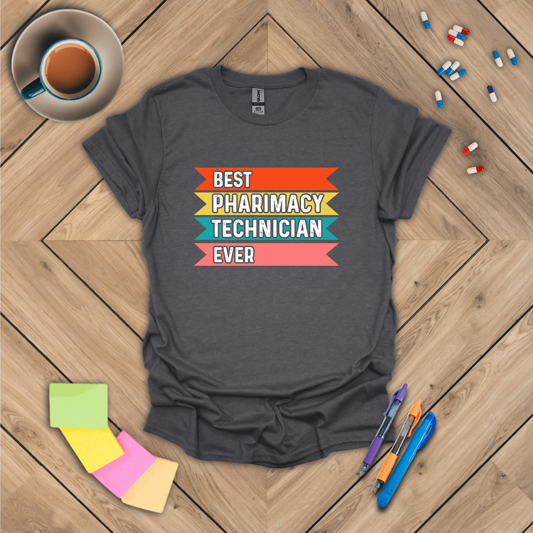 Best Pharmacy Technician Ever T-Shirt