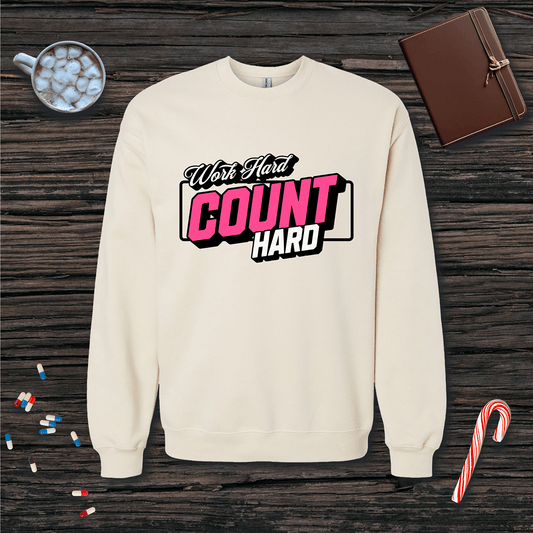 Work Hard, Count Hard Fleece Crewneck Sweatshirt