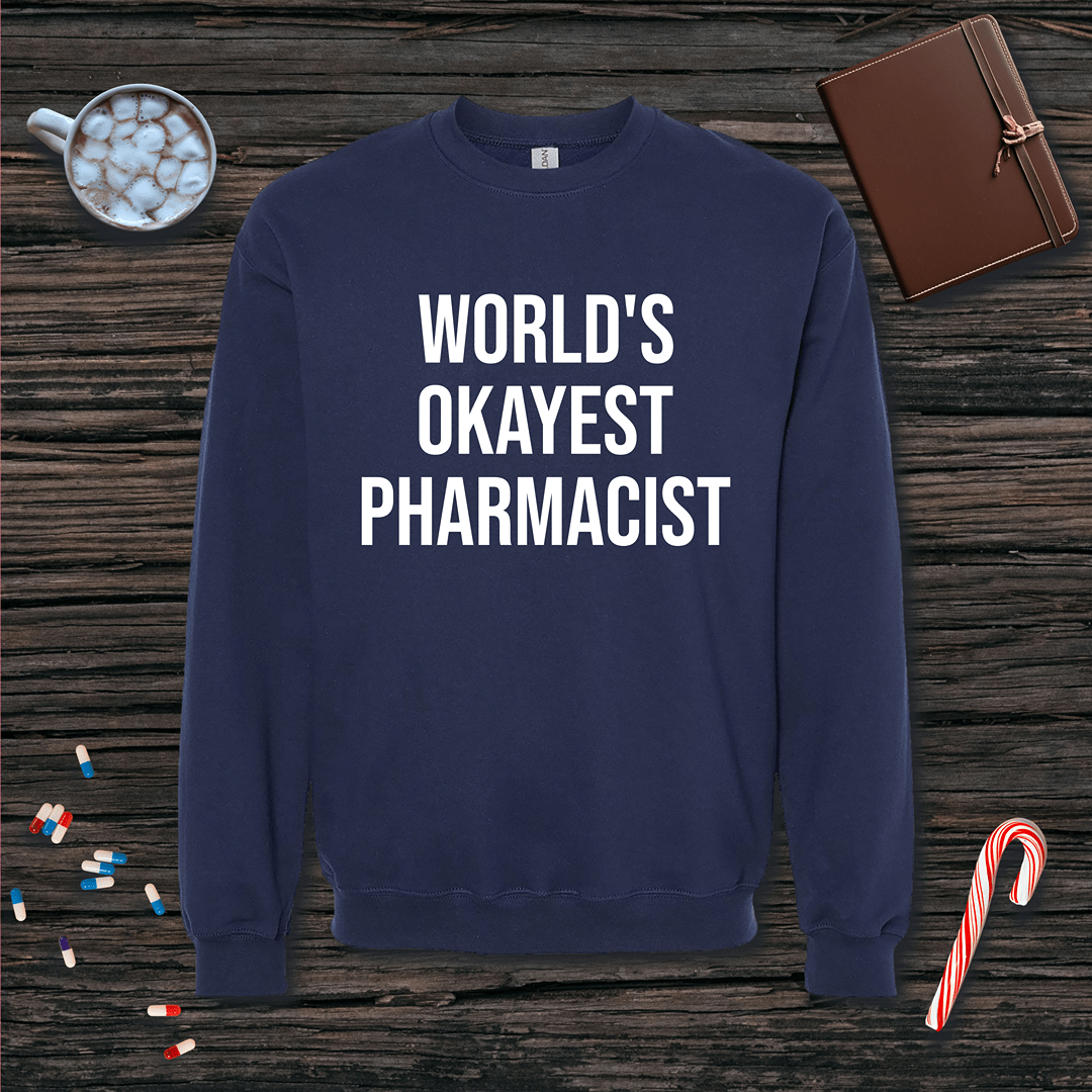 World's Okayest Pharmacist Fleece Crewneck Sweatshirt