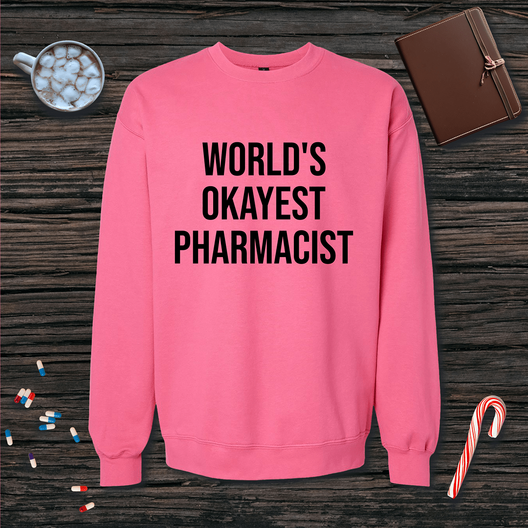 World's Okayest Pharmacist Fleece Crewneck Sweatshirt