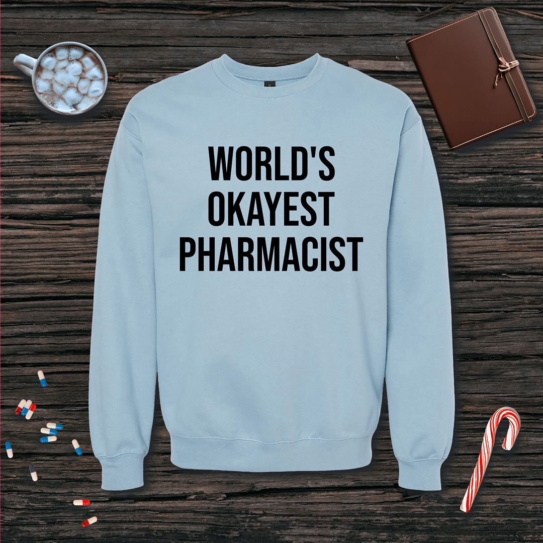 World's Okayest Pharmacist Fleece Crewneck Sweatshirt