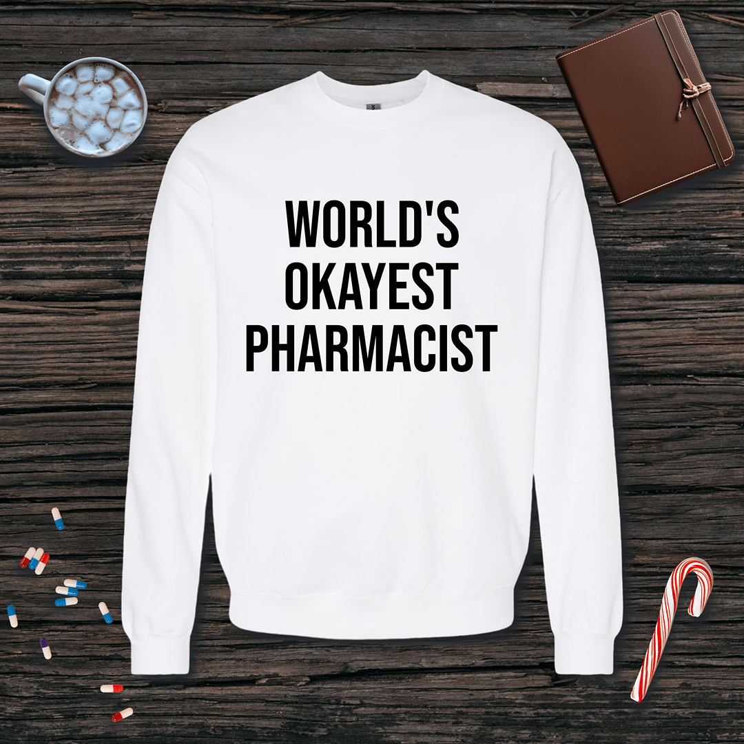 World's Okayest Pharmacist Fleece Crewneck Sweatshirt