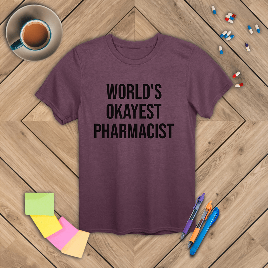World's Okayest Pharmacist T-Shirt