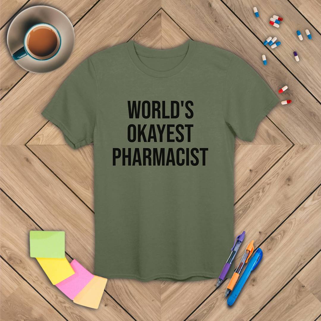 World's Okayest Pharmacist T-Shirt