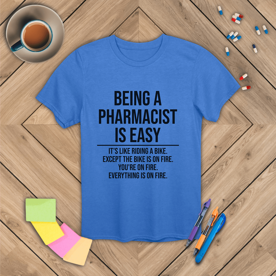 Being a Pharmacist is Easy T-Shirt