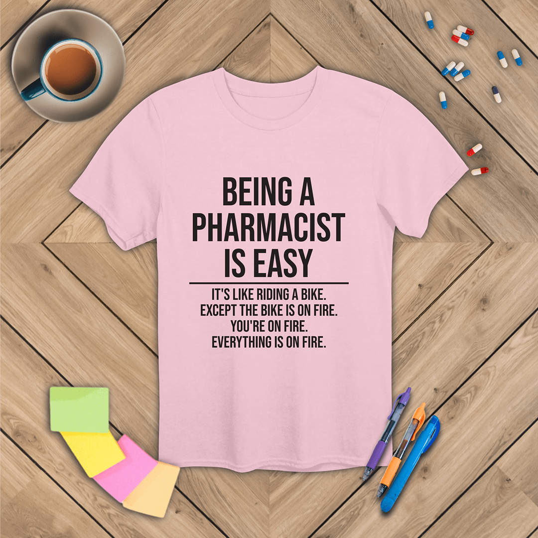 Being a Pharmacist is Easy T-Shirt