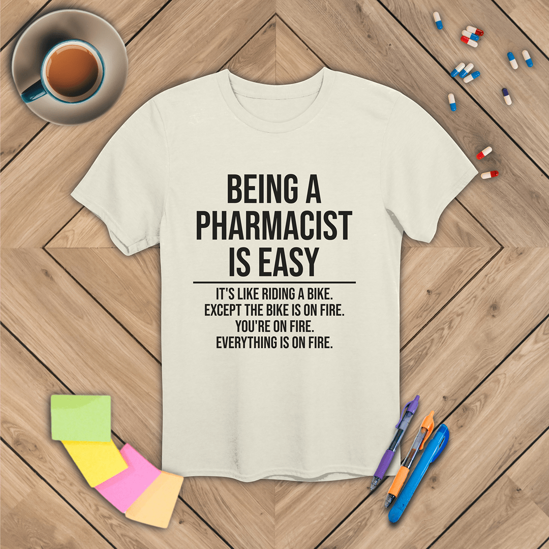 Being a Pharmacist is Easy T-Shirt