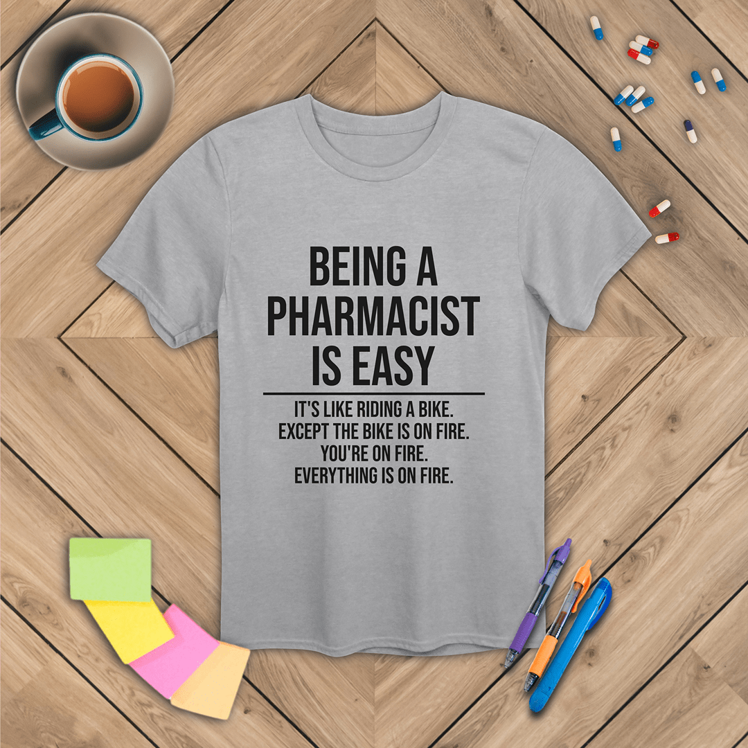 Being a Pharmacist is Easy T-Shirt