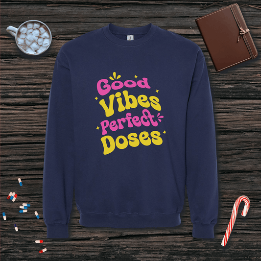 Good Vibes Perfect Doses Fleece Crewneck Sweatshirt