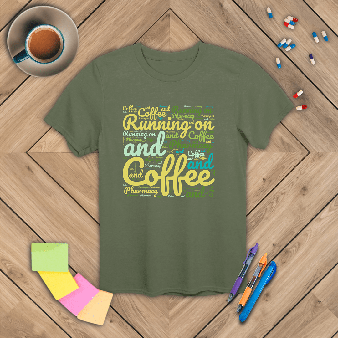 Running On Coffee and Pharmacy T-Shirt