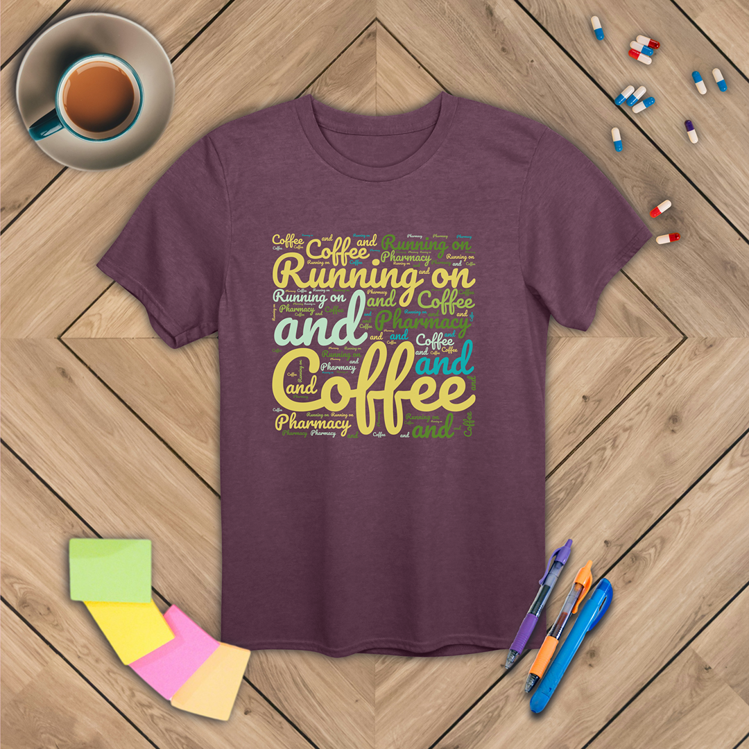 Running On Coffee and Pharmacy T-Shirt