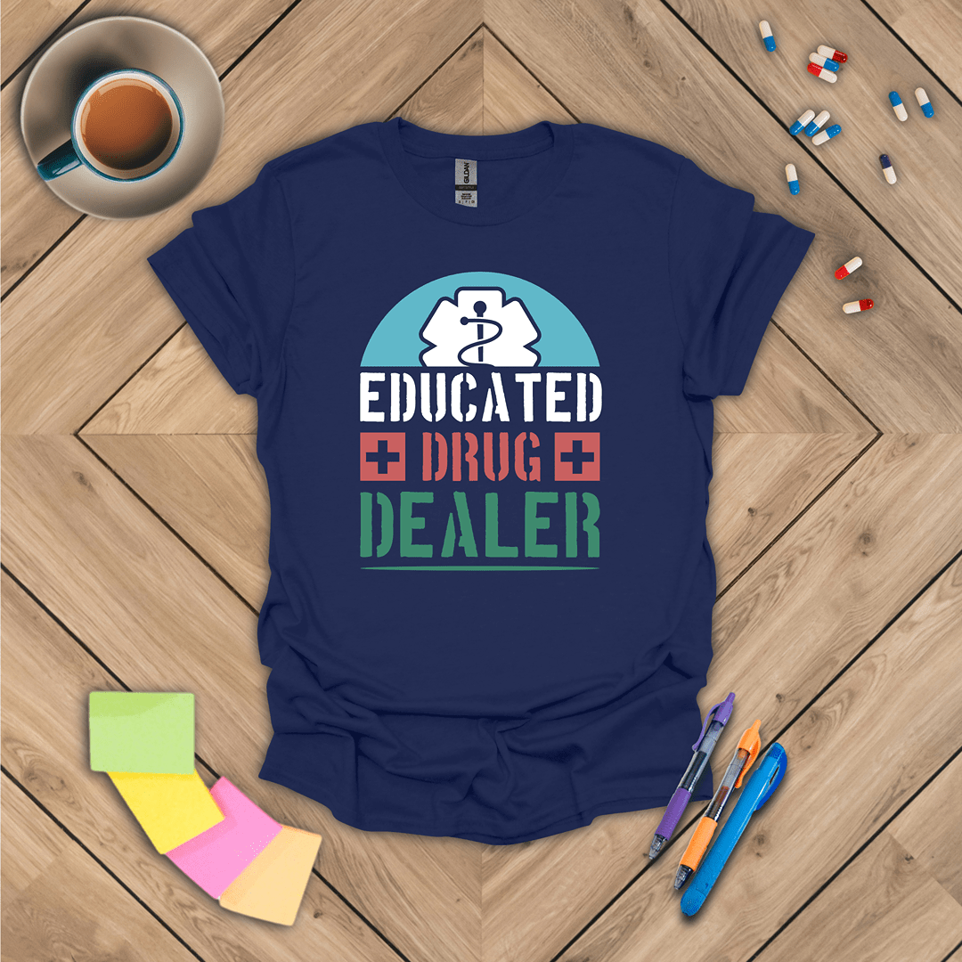 Educated Drug Dealer v2 T-Shirt