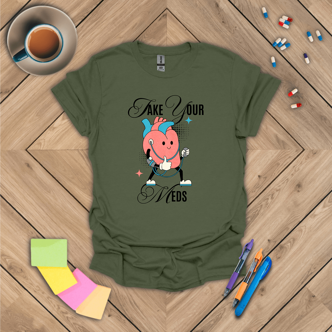 Take Your Meds T-Shirt