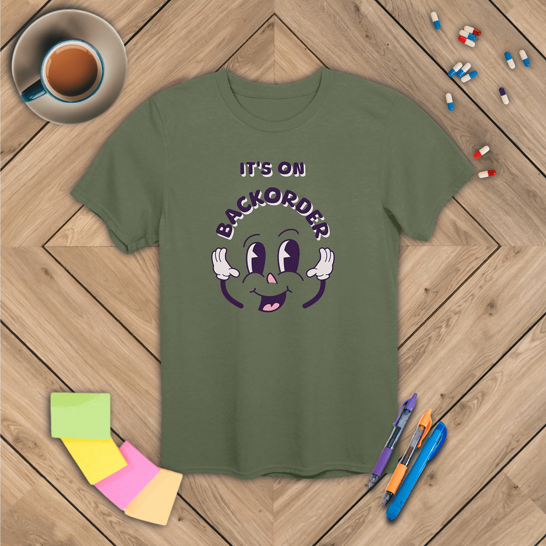 It's On Backorder T-Shirt