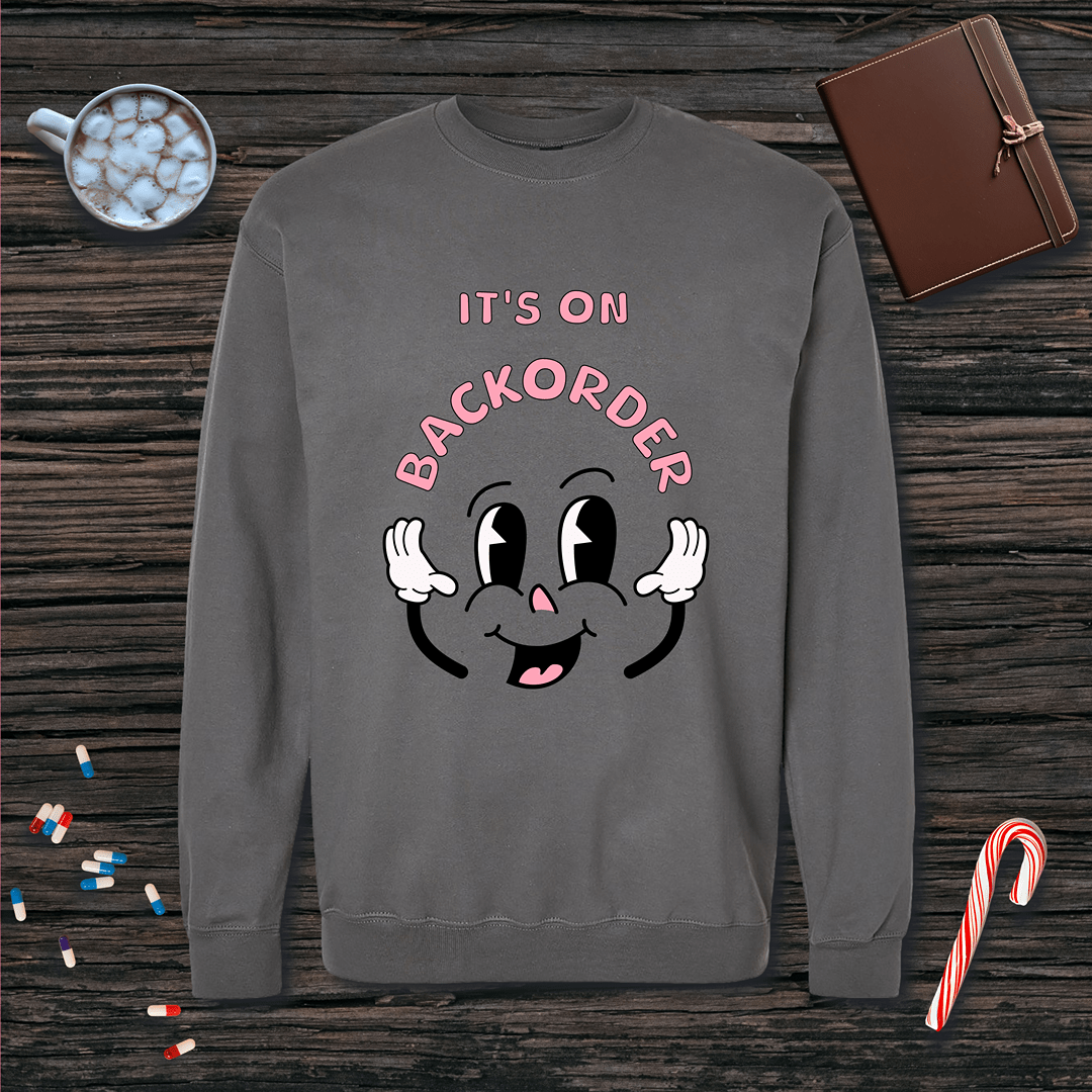 It's On Backorder w/ Pink Letters Fleece Crewneck Sweatshirt