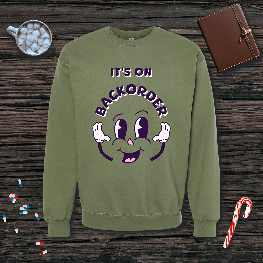 It's On Backorder Fleece Crewneck Sweatshirt
