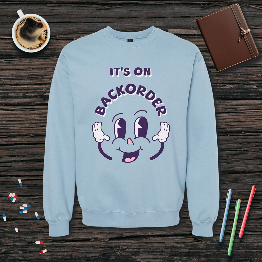 It's On Backorder Fleece Crewneck Sweatshirt