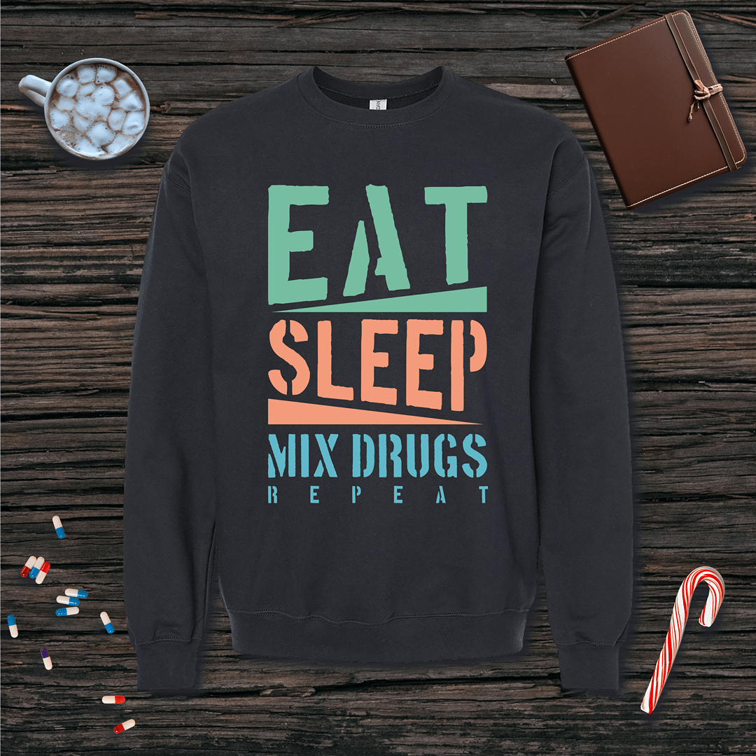 Eat Sleep Mix Drugs Repeat Fleece Crewneck Sweatshirt