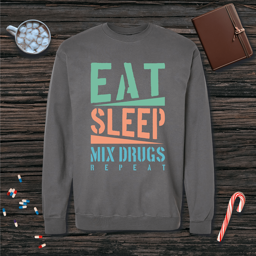 Eat Sleep Mix Drugs Repeat Fleece Crewneck Sweatshirt