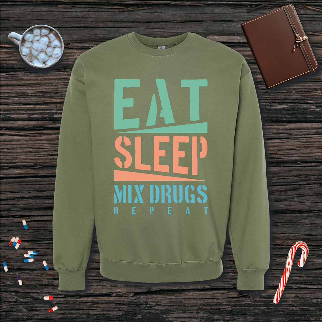 Eat Sleep Mix Drugs Repeat Fleece Crewneck Sweatshirt