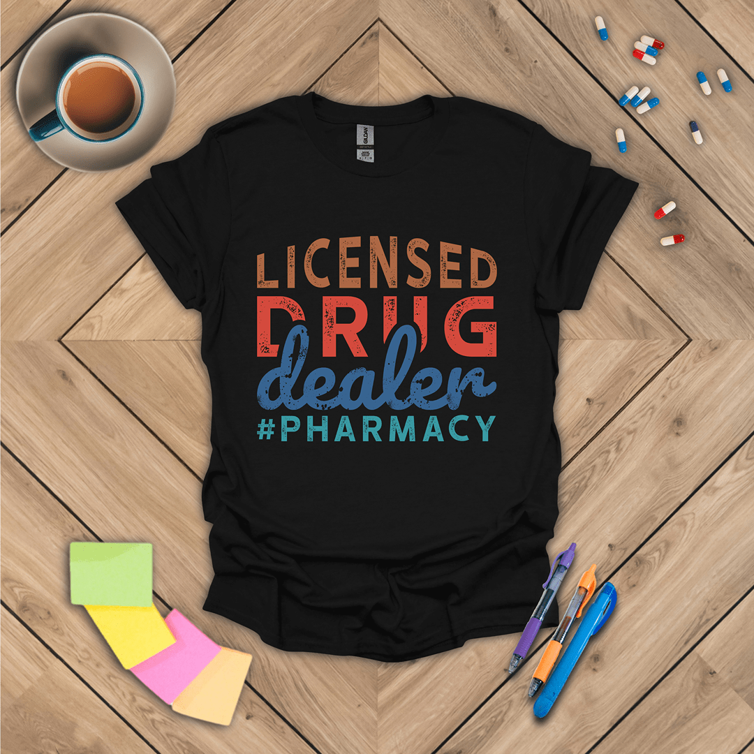 Licensed Drug Dealer T-Shirt