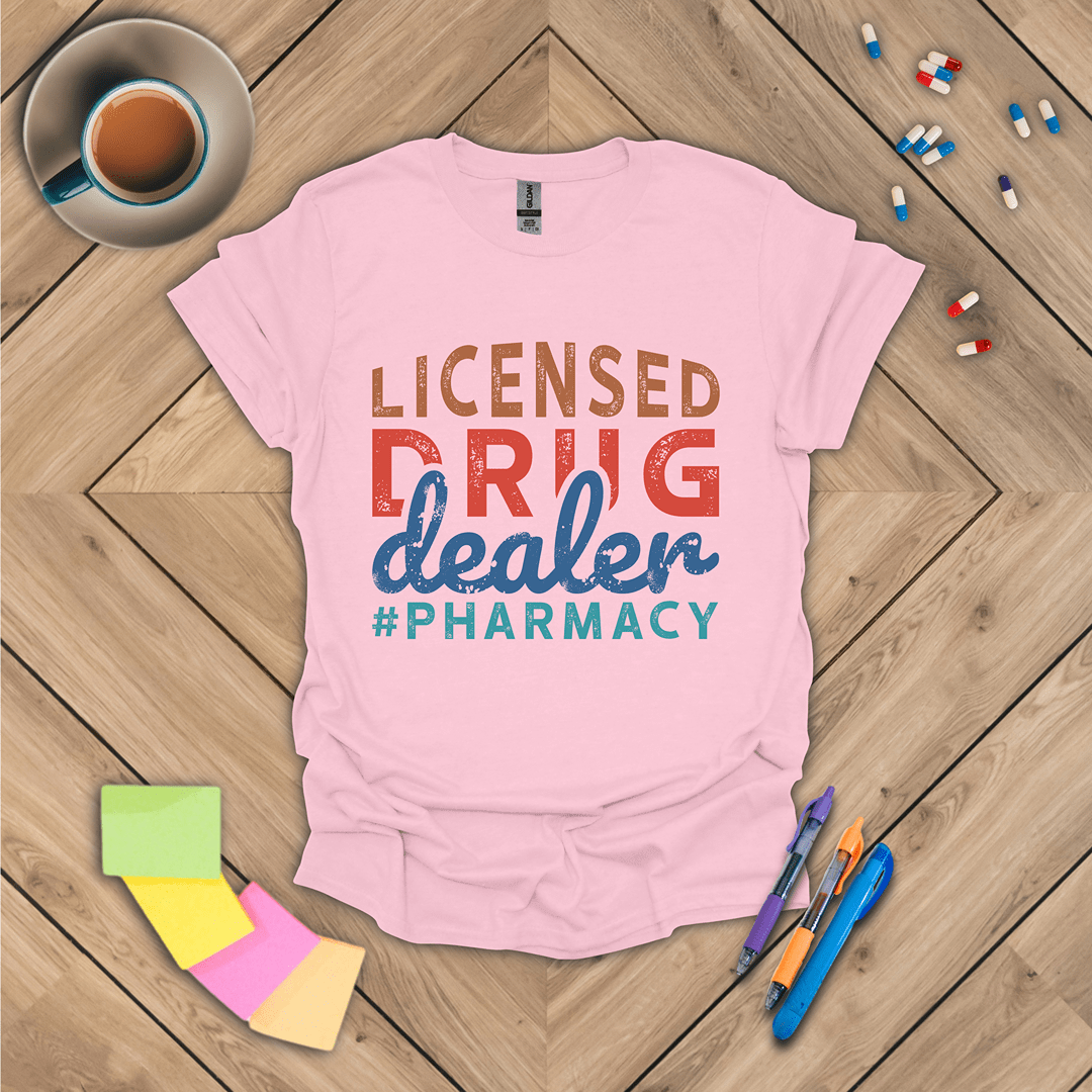 Licensed Drug Dealer T-Shirt