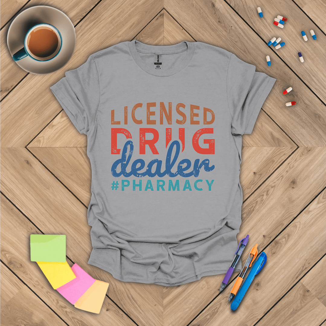Licensed Drug Dealer T-Shirt