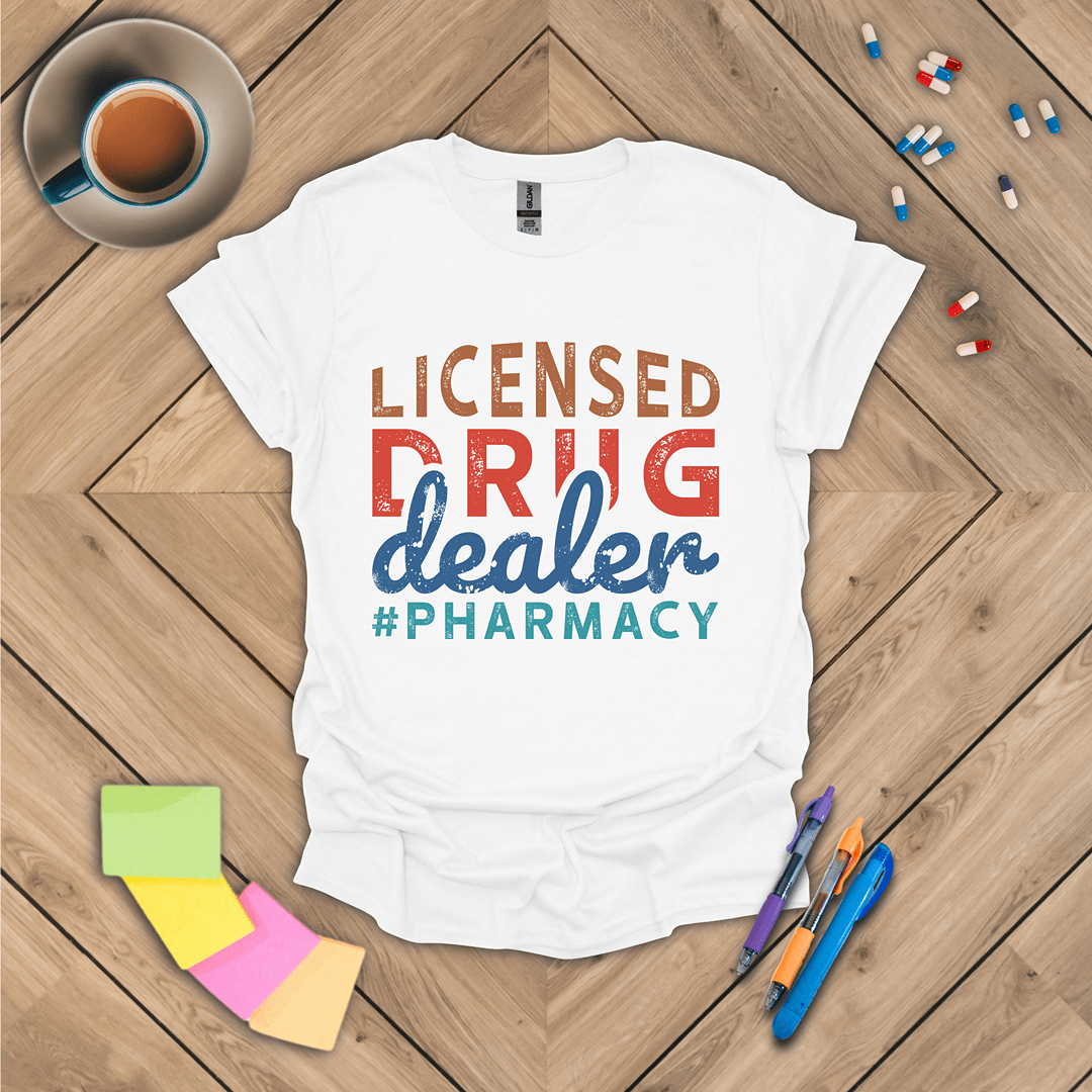 Licensed Drug Dealer T-Shirt