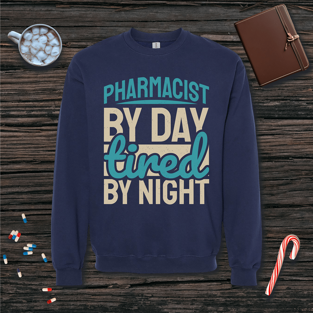 Pharmacist by Day Tired by Night Fleece Crewneck Sweatshirt