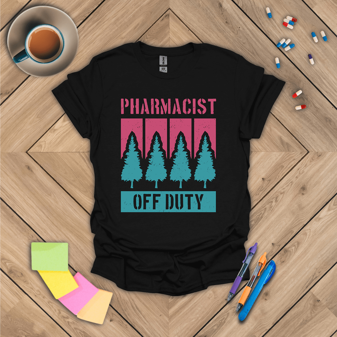 Pharmacist Off Duty T-Shirt