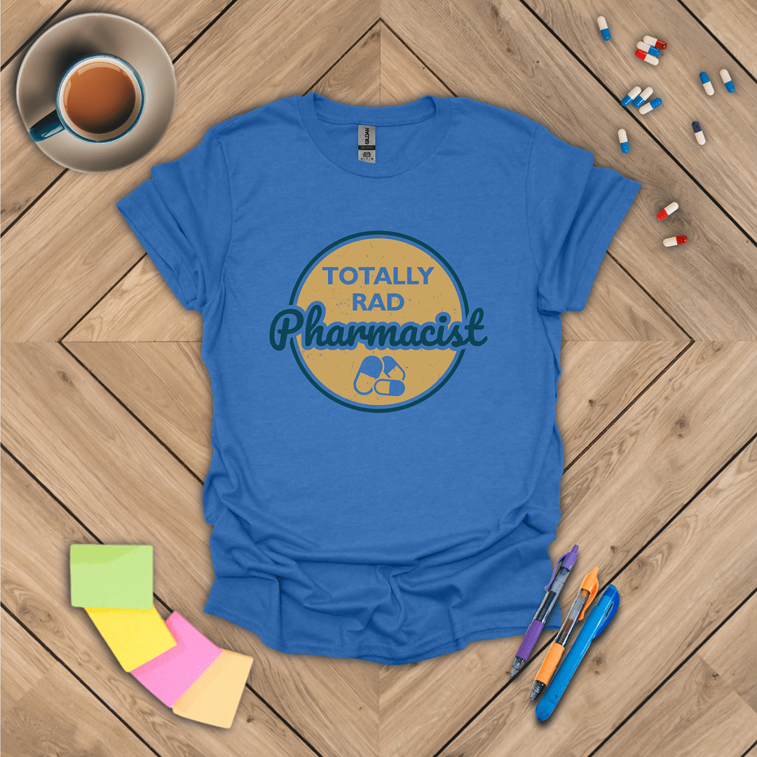 Totally Rad Pharmacist T-Shirt