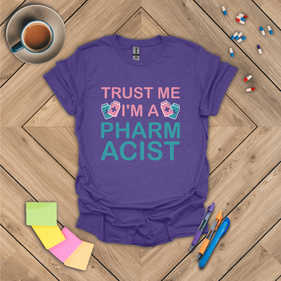 Trust Me I'm a Pharmacist T-Shirt