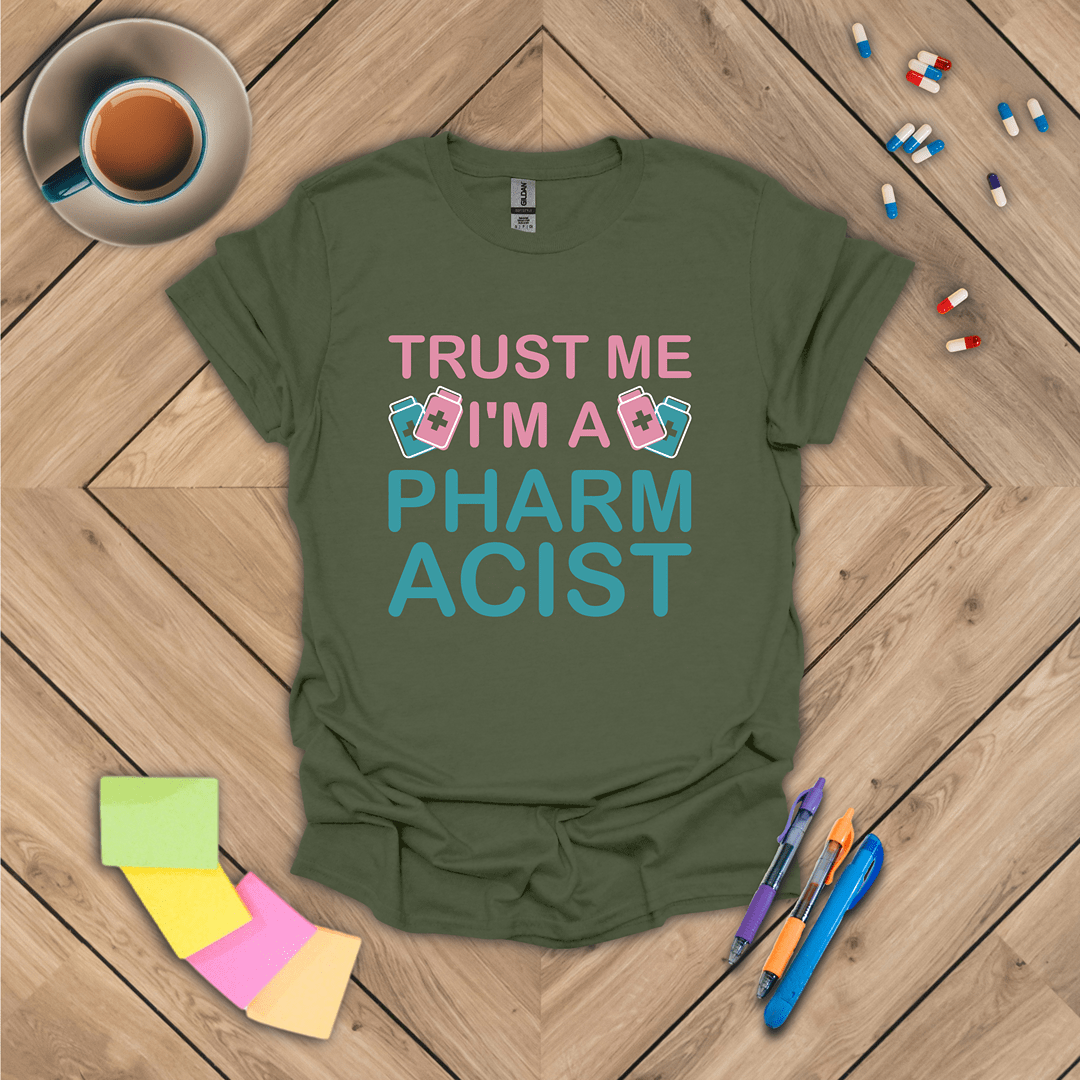 Trust Me I'm a Pharmacist T-Shirt