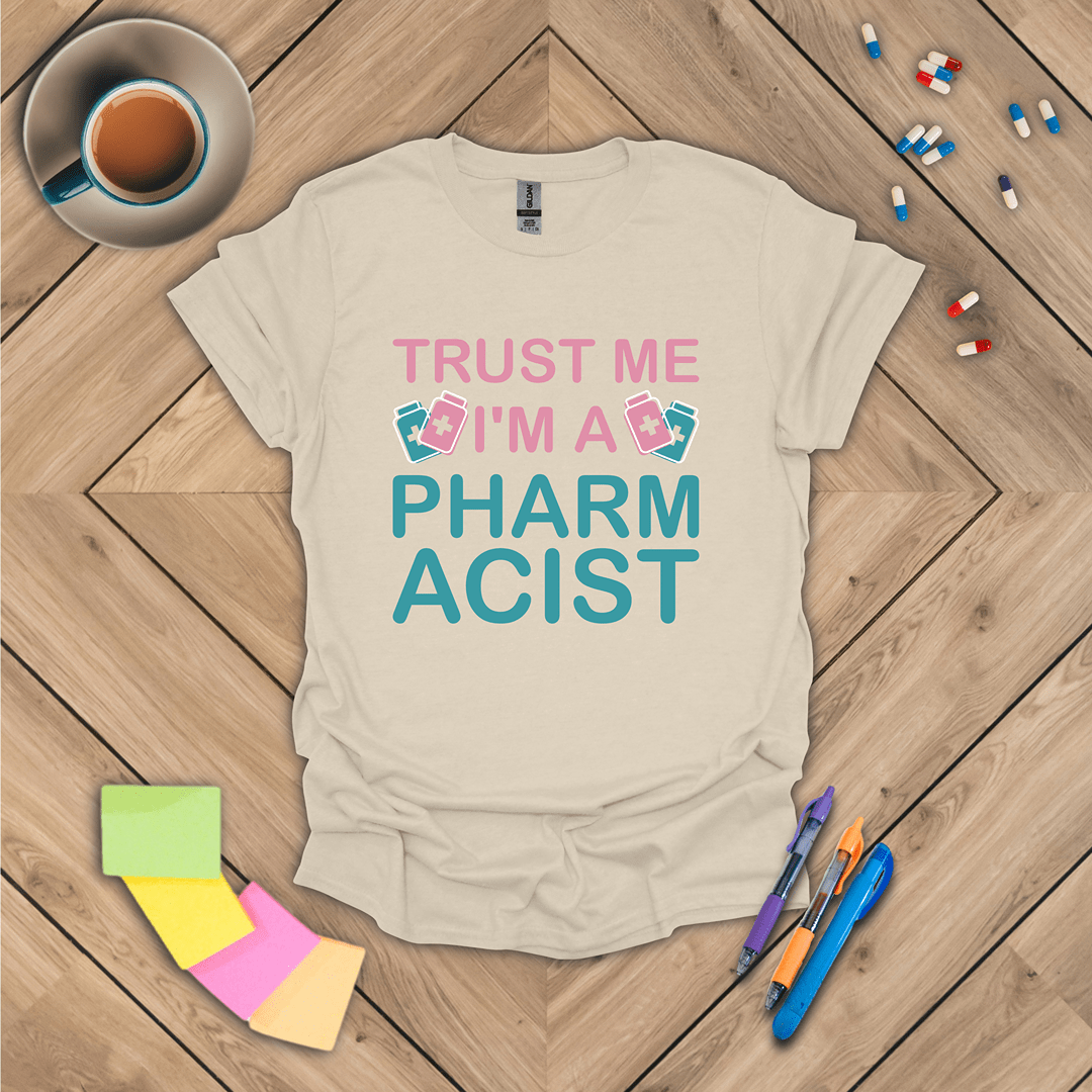 Trust Me I'm a Pharmacist T-Shirt