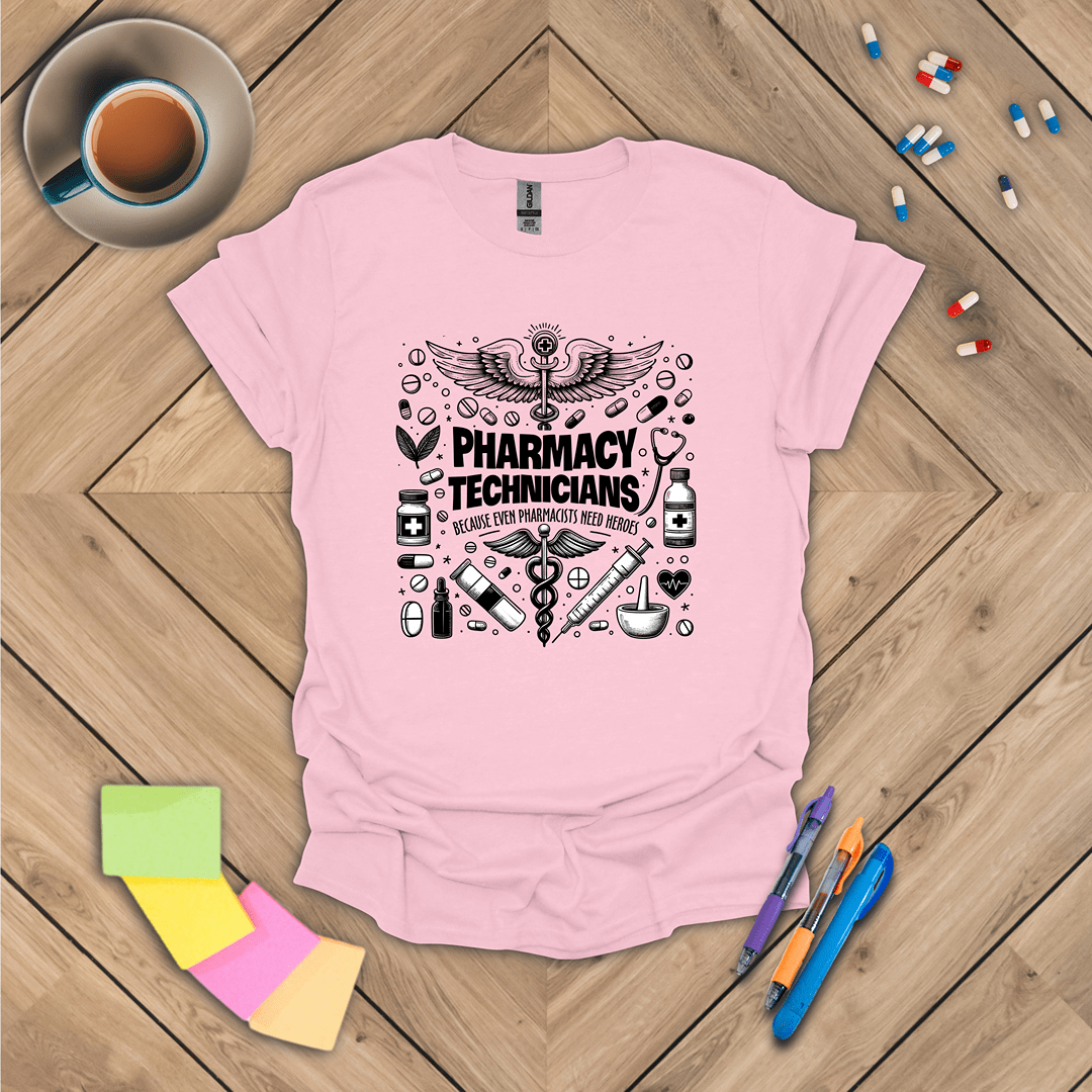 Pharmacy Technicians are Heroes T-Shirt