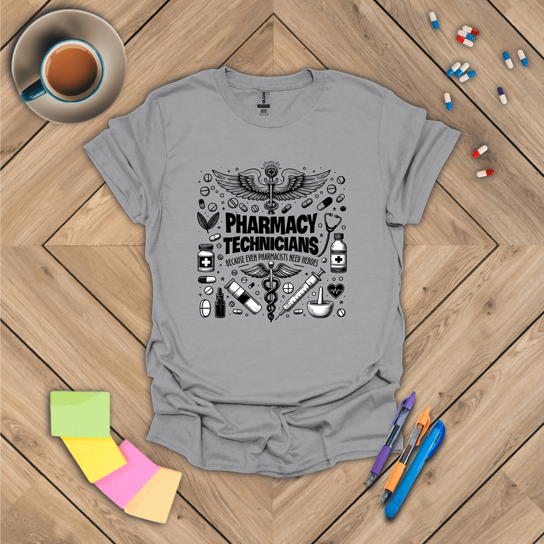 Pharmacy Technicians are Heroes T-Shirt