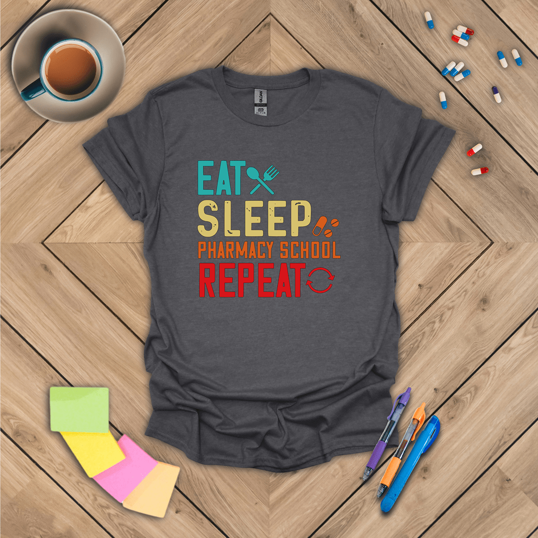 Eat Sleep Pharmacy School Repeat T-Shirt