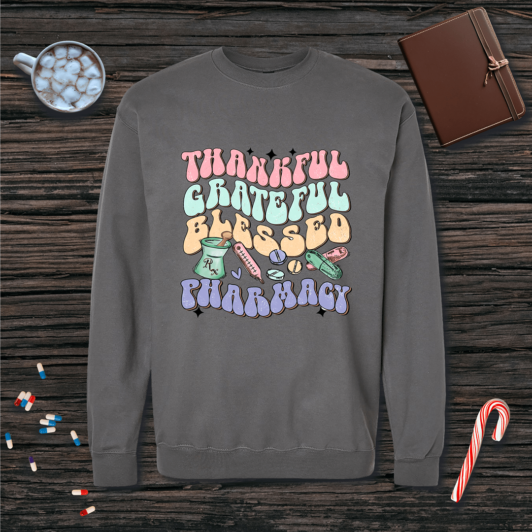 Thankful Grateful Blessed Pharmacy Fleece Crewneck Sweatshirt