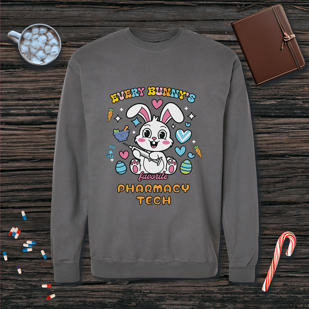 Every Bunny's Favorite Pharmacy Tech - Easter Sweatshirt