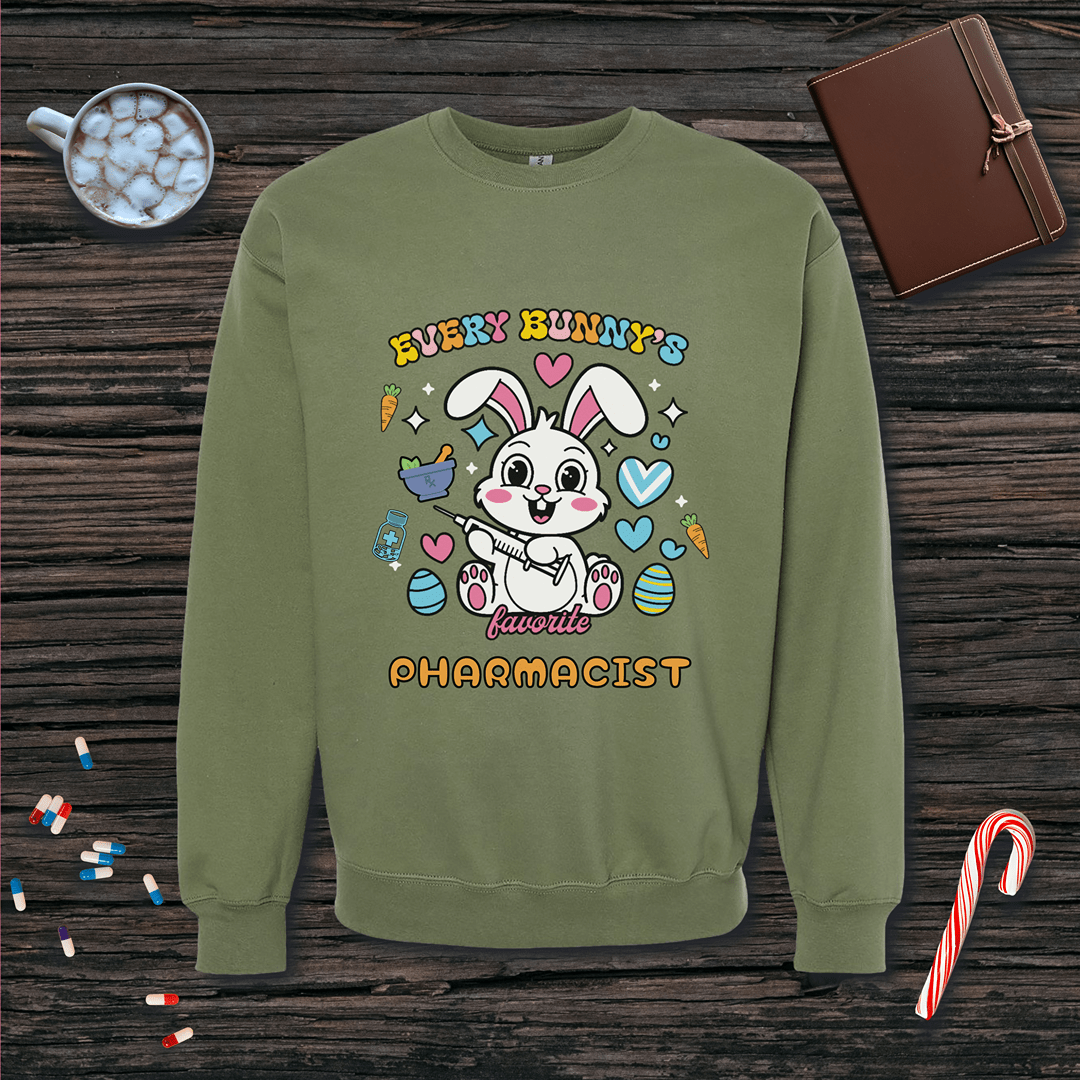 Every Bunny's Favorite Pharmacist - Easter Sweatshirt
