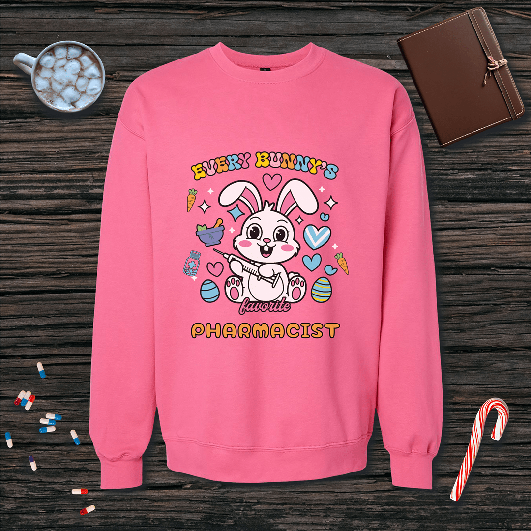 Every Bunny's Favorite Pharmacist - Easter Sweatshirt