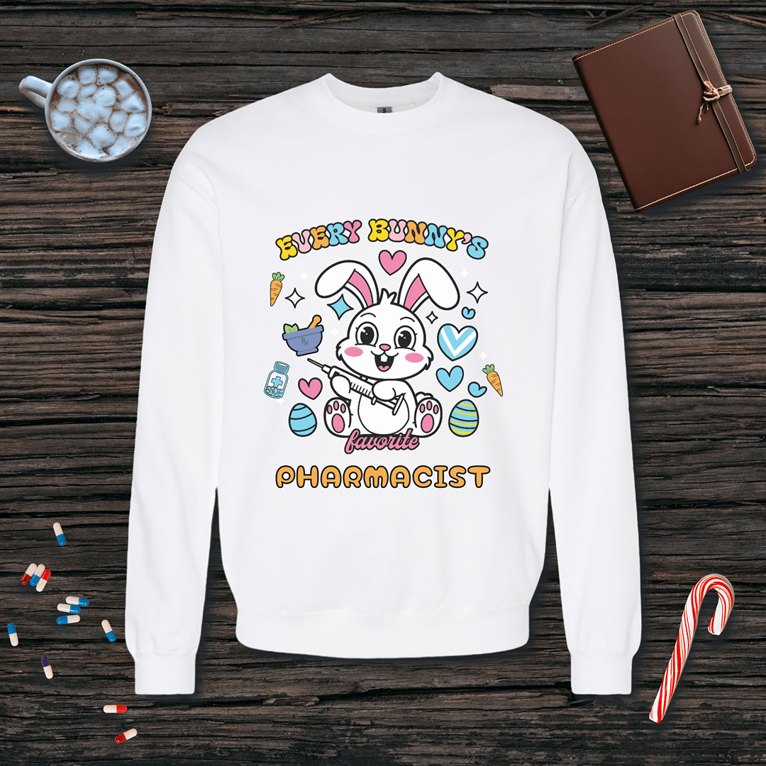 Every Bunny's Favorite Pharmacist - Easter Sweatshirt