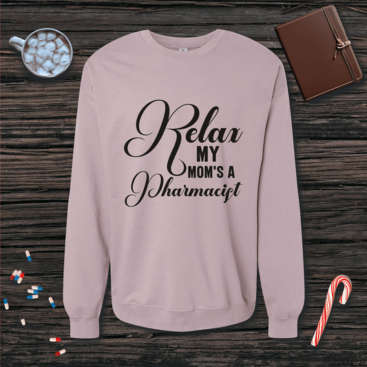 Relax My Mom's a Pharmacist v3 - Mother's Day Fleece Crewneck Sweatshirt