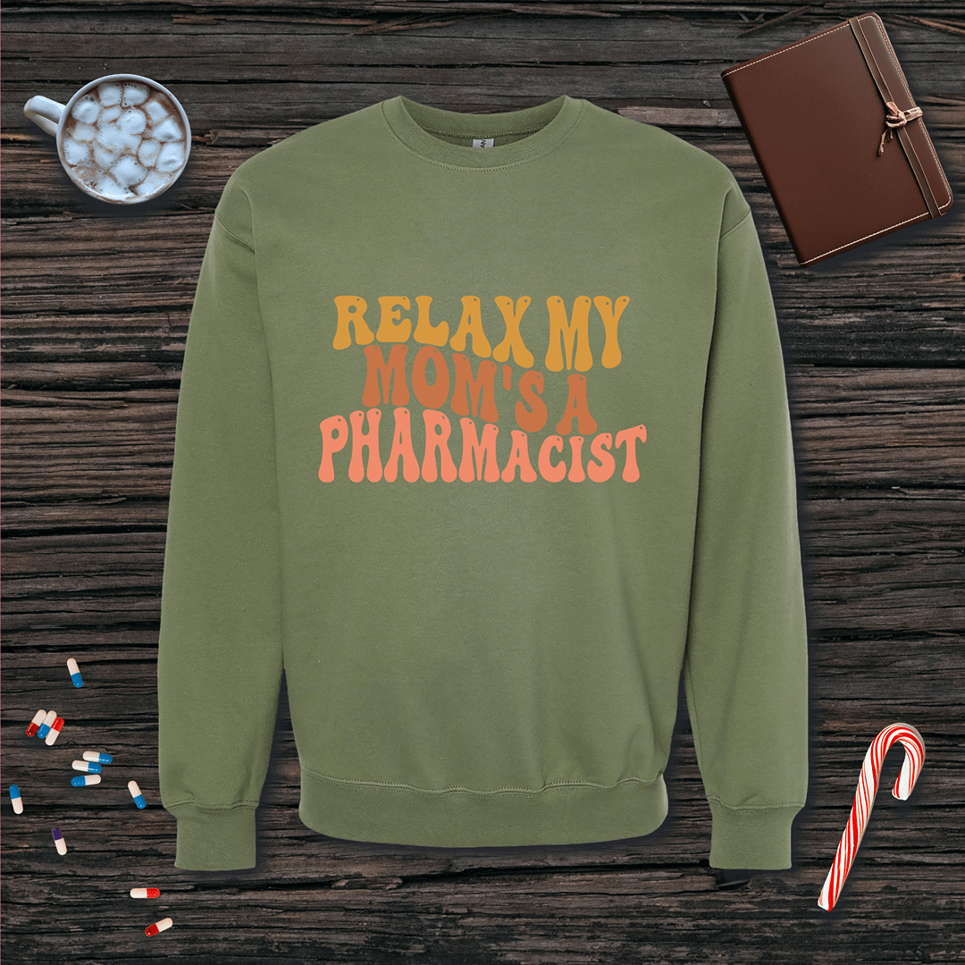 Relax My Mom's a Pharmacist v2 - Mother's Day Fleece Crewneck Sweatshirt