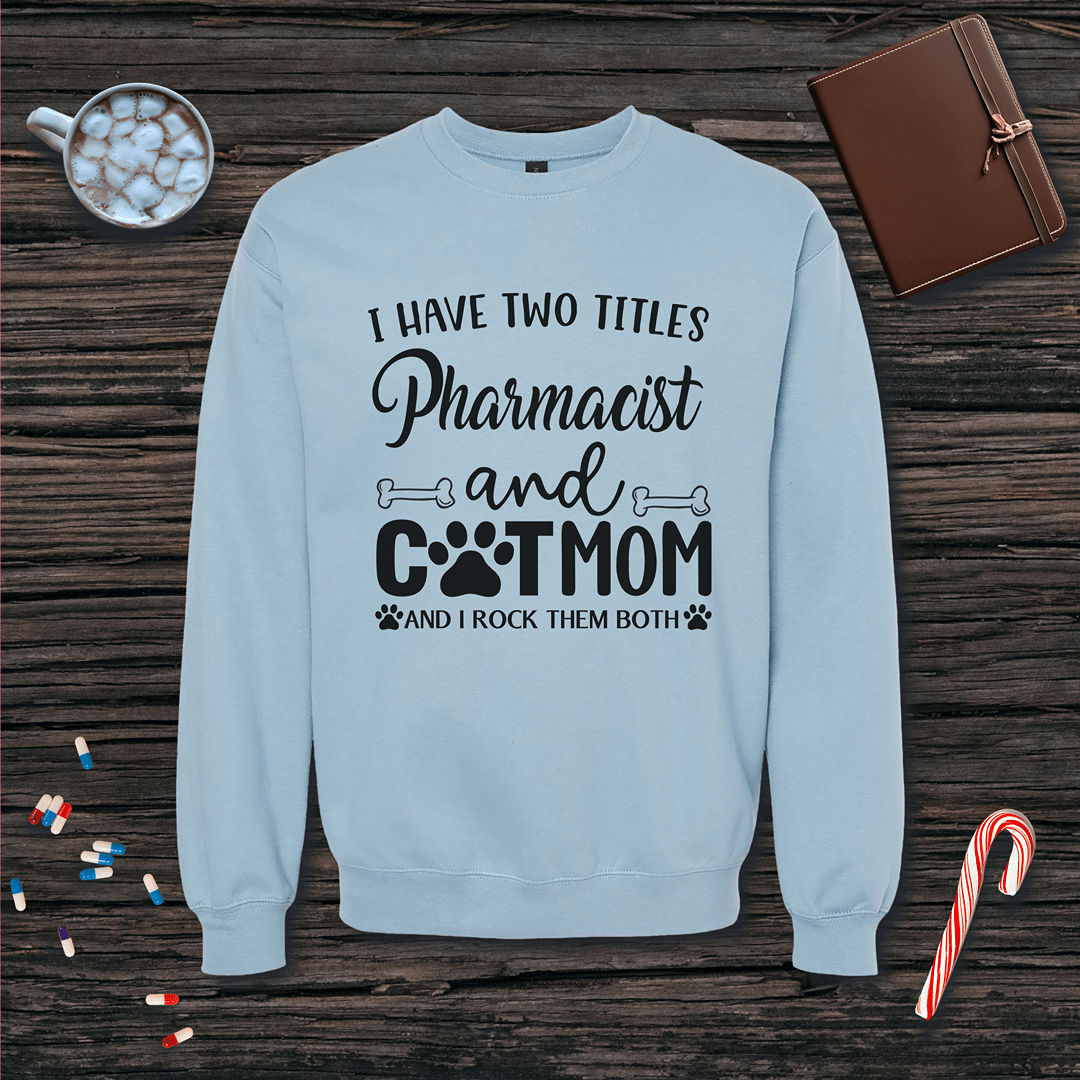 Pharmacist and Cat Mom - Mother's Day Fleece Crewneck Sweatshirt