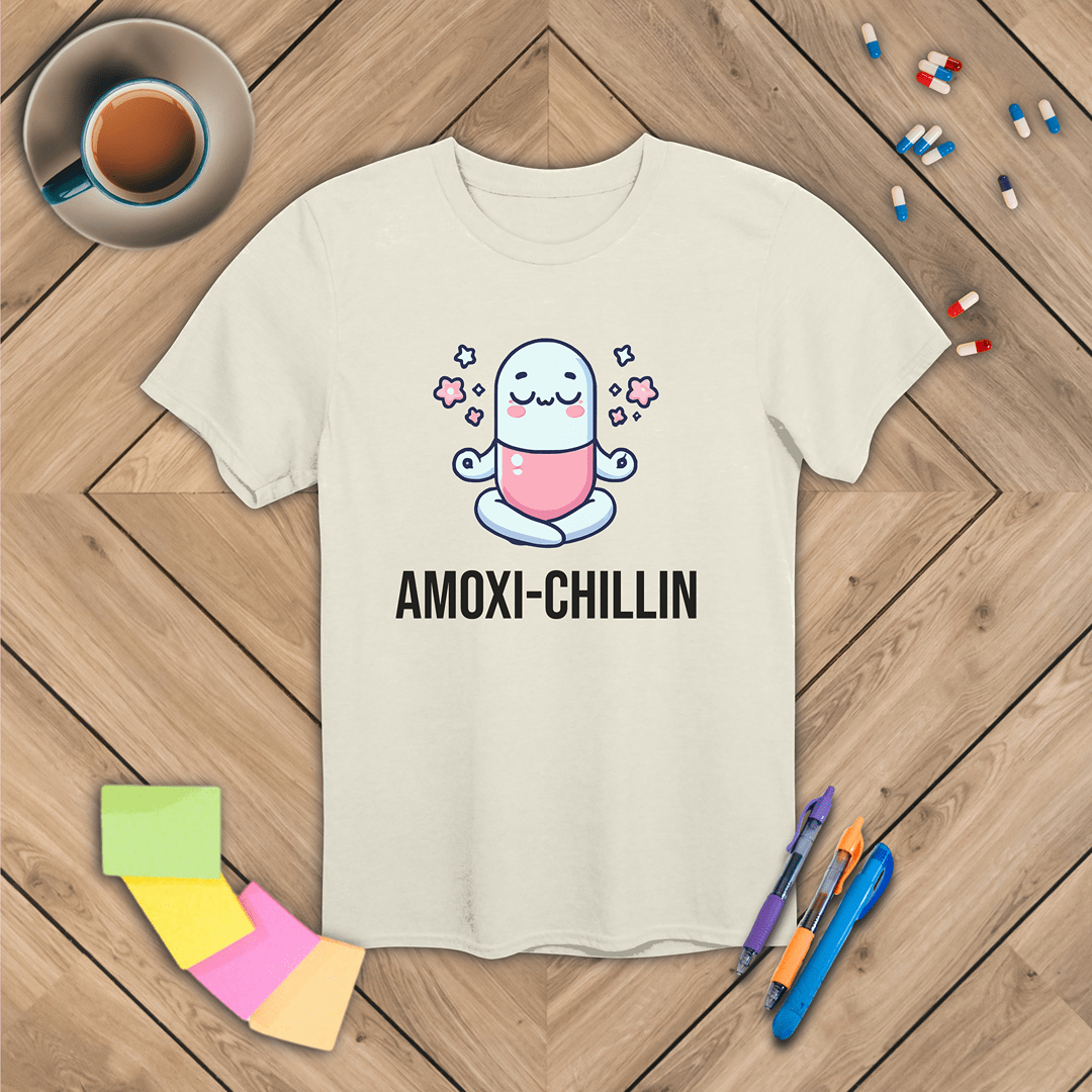 Amoxi-Chillin T-Shirt