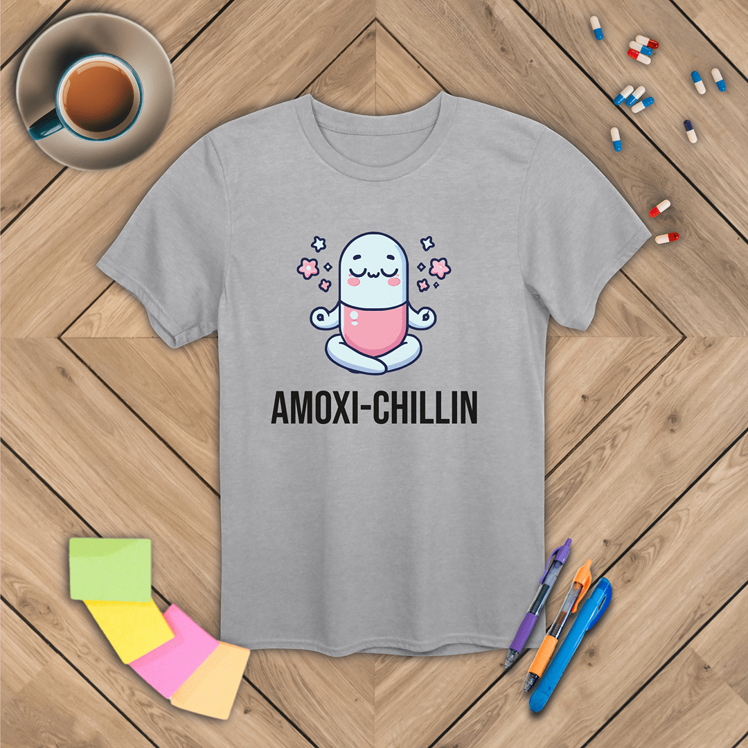 Amoxi-Chillin T-Shirt