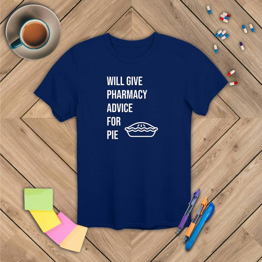 Pharmacy Advice for Pie T-Shirt