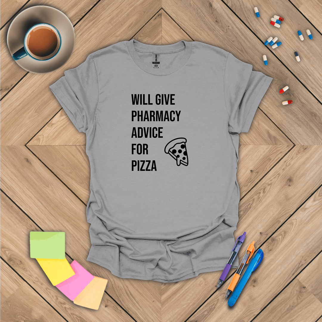 Pharmacy Advice for Pizza T-Shirt