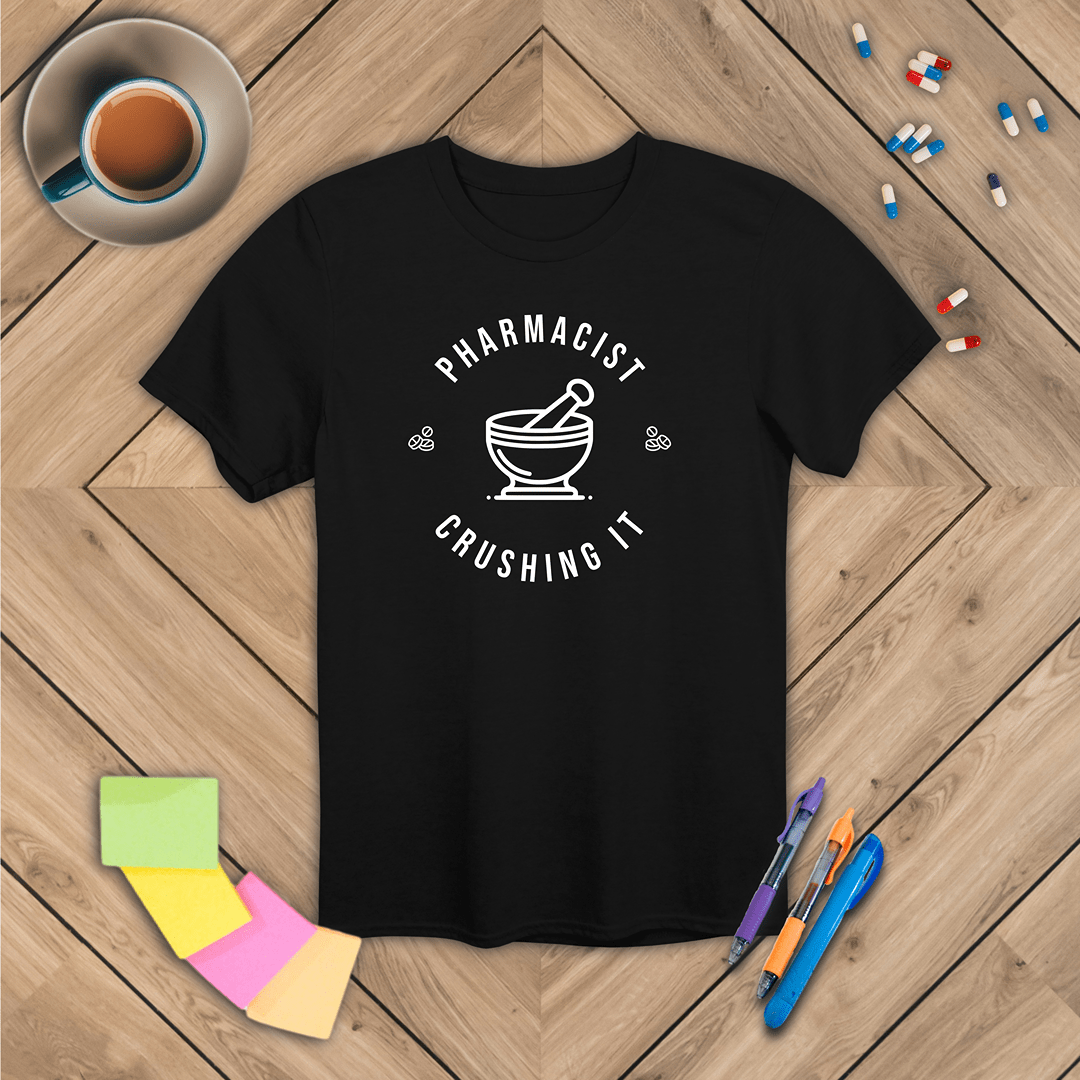 Crushing It - Pharmacist T-Shirt